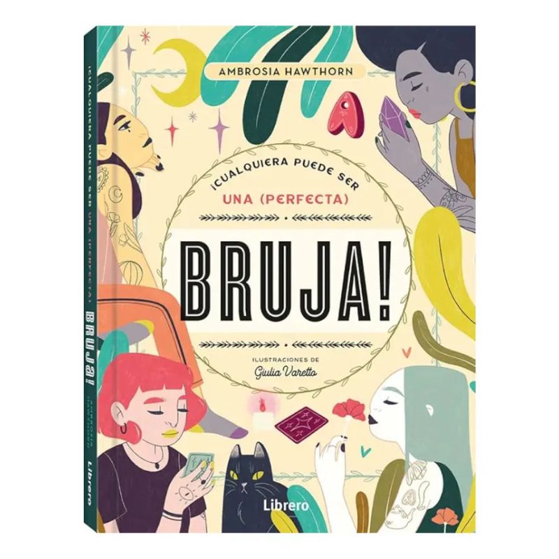 CUALQUIERA PUEDE SER UNA PERFECTA BRUJA (Nuevo)