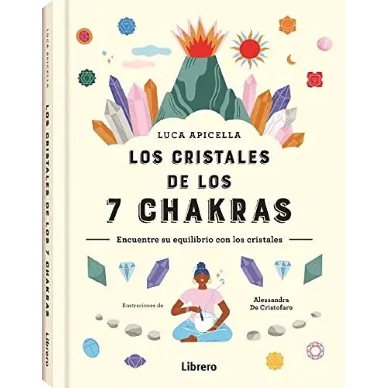 CRISTALES DE LOS 7 CHAKRAS, LOS - ENCUENTRE SU EQUILIBRIO CON LOS CRISTALES - TD (Nuevo)
