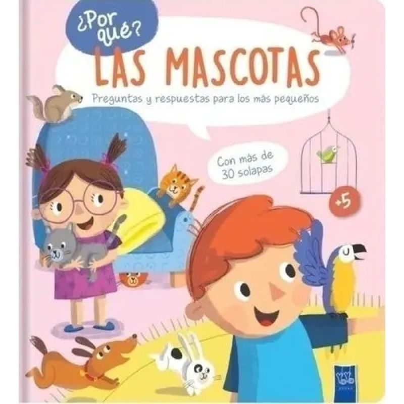 MASCOTAS - POR QUE? - PREGUNTAS Y RESPUESTAS PARA LOS MAS PEQUEÑOS (Nuevo)