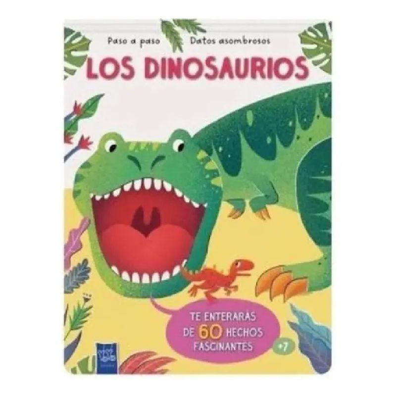 DINOSAURIOS, LOS - PASO A PASO - DATOS ASOMBROSOS - TD (Nuevo)