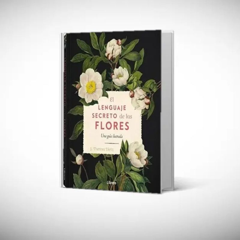 LENGUAJE SECRETO DE LAS FLORES, EL - UNA GUIA ILUSTRADA - TD (Nuevo)