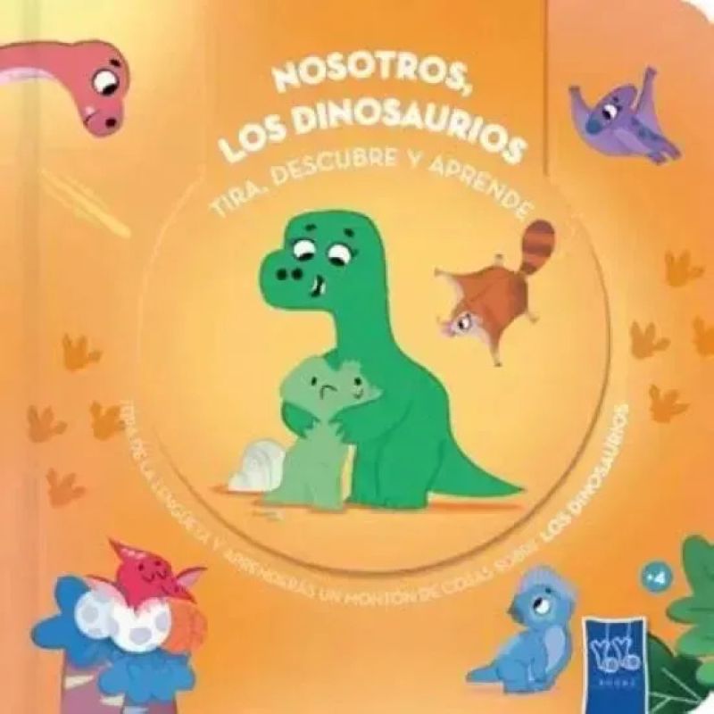NOSOTROS, LOS DINOSAURIOS - TIRA, DESCUBRE Y APRENDE - TD (Nuevo)
