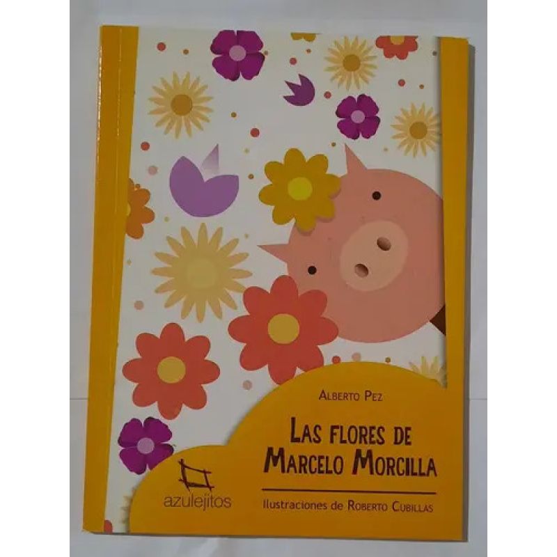 FLORES DE MARCELO MORCILLA,LAS 2/ED.- AZULEJITOS AMARILLOS (IMPRENTA MAYUSCULA) (Nuevo) - Miniatura 2