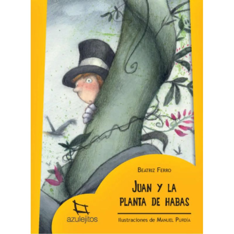 JUAN Y LA PLANTA DE HABAS 2/ED.- AZULEJITOS AMARILLOS (Nuevo)