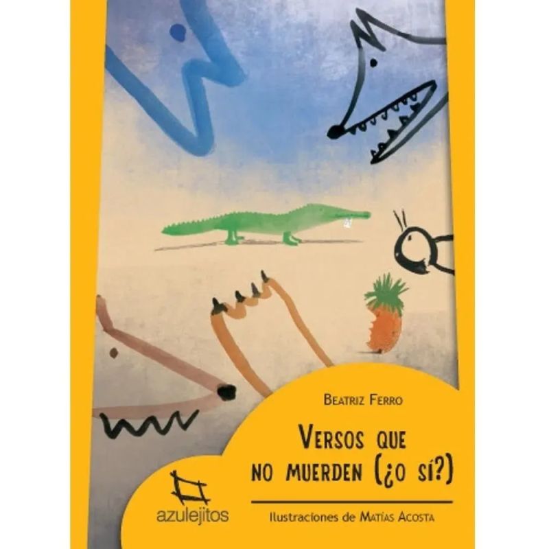 VERSOS QUE NO MUERDEN, O SI? - AZULEJITOS AMARILLOS (Nuevo)
