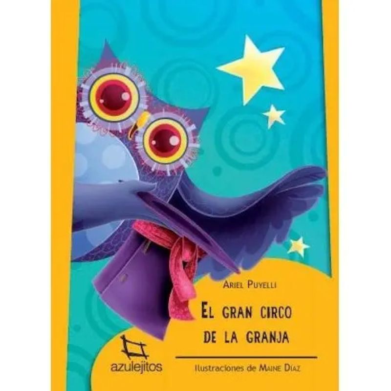 GRAN CIRCO DE LA GRANJA,EL  2/ED - AZULEJITOS AMARILLOS (Nuevo)