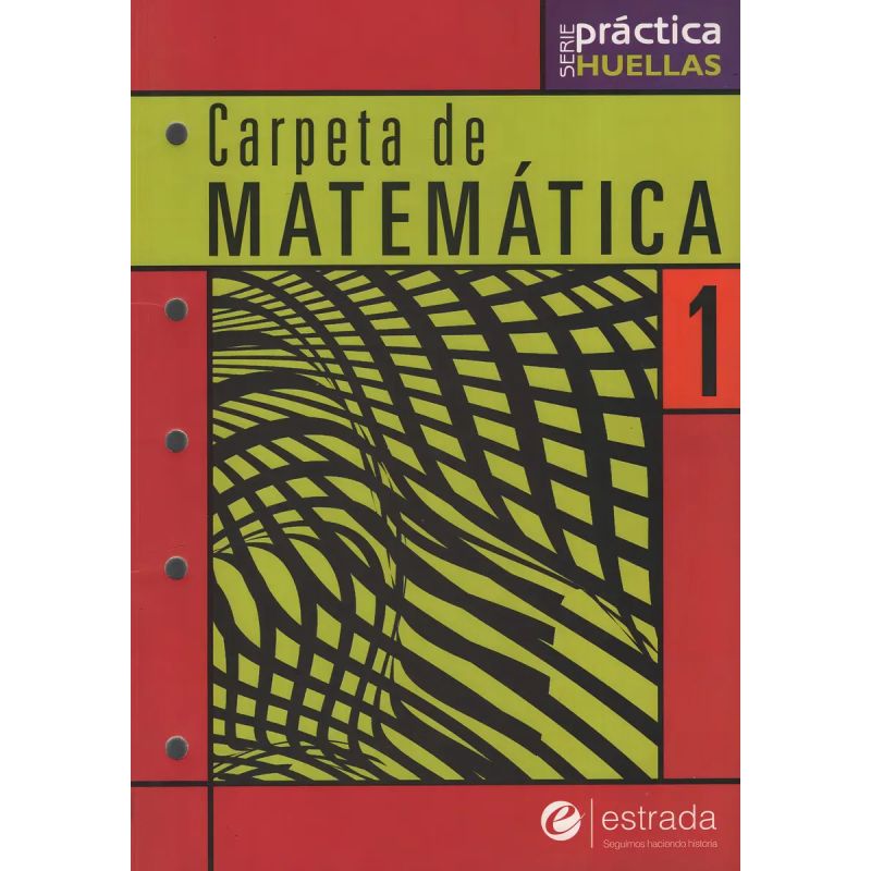 CARPETA DE MATEMATICA 1 ES HUELLAS - SERIE PRACTICA (Nuevo)