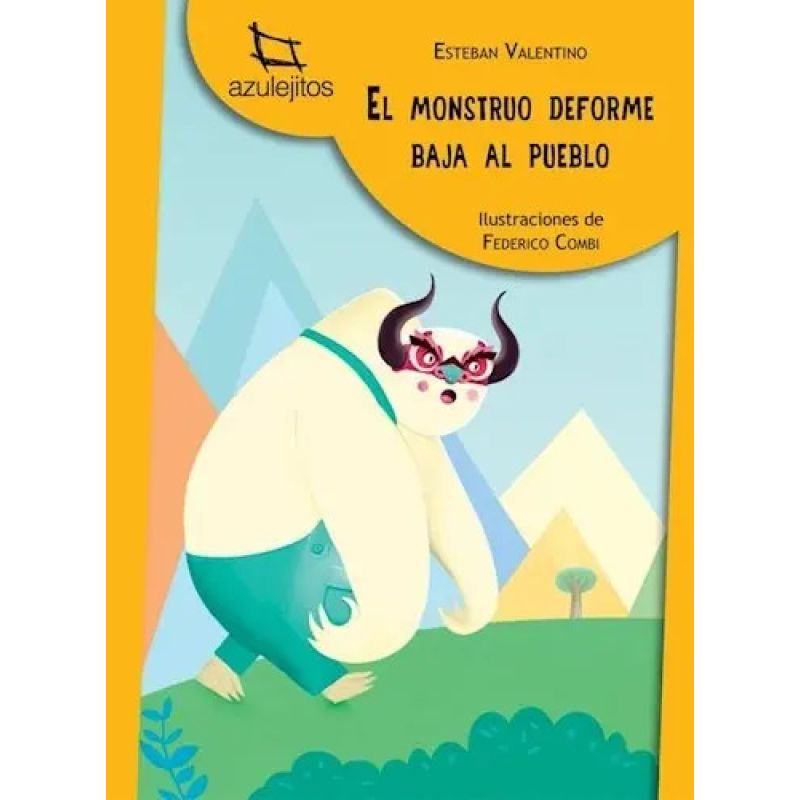 MONSTRUO DEFORME BAJA AL PUEBLO, EL - AZULEJITOS AMARILLOS (IMPRENTA MAYUSCULA) (Nuevo)