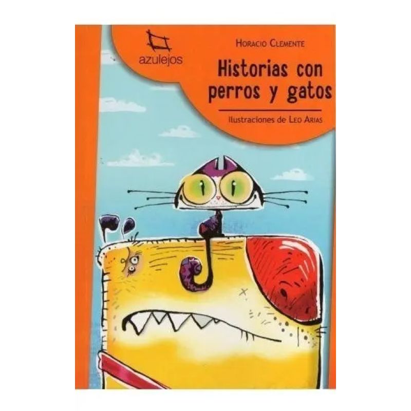 HISTORIAS CON PERROS Y GATOS 2/ED. - AZULEJOS NARANJA (Nuevo)
