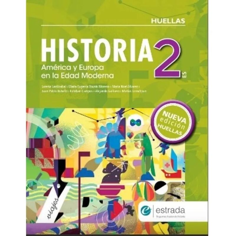 HISTORIA 2 ES - HUELLAS (N/ED.) AMERICA Y EUROPA EN LA EDAD MODERNA (Nuevo)