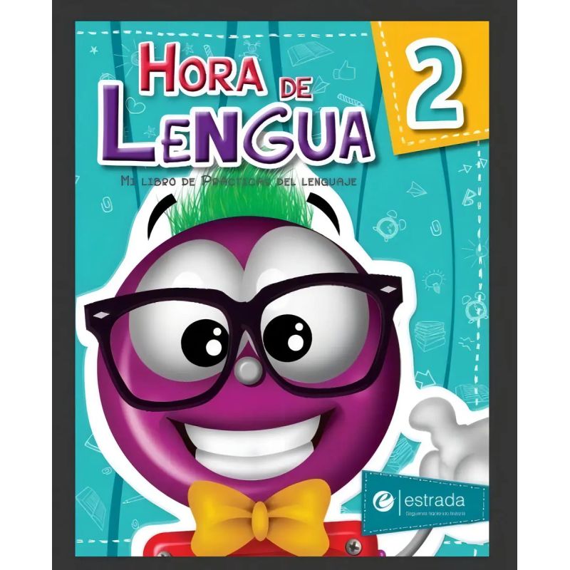 HORA DE LENGUA 2 - MI LIBRO DE PRACTICAS DEL LENGUAJE (Nuevo)