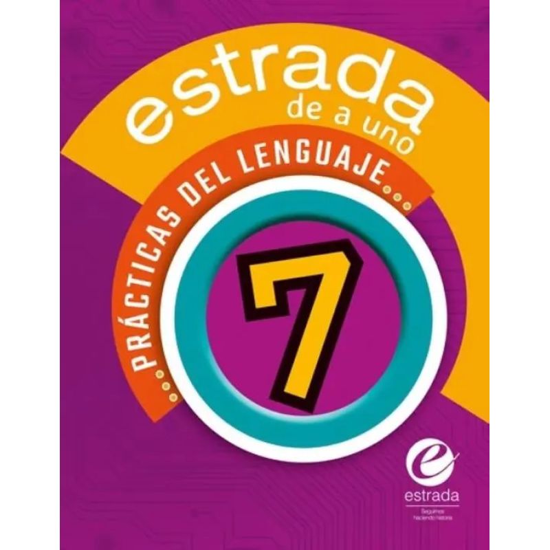 PRACTICAS DEL LENGUAJE 7 - ESTRADA DE A UNO* (Nuevo)