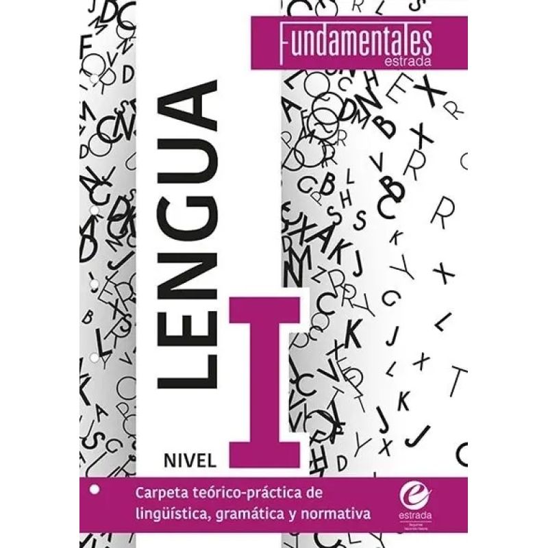 LENGUA I - FUNDAMENTALES - CARPETA TEORICO-PRACTICA DE LINGUISTICA, GRAMATICA Y NORMATIVA (Nuevo)