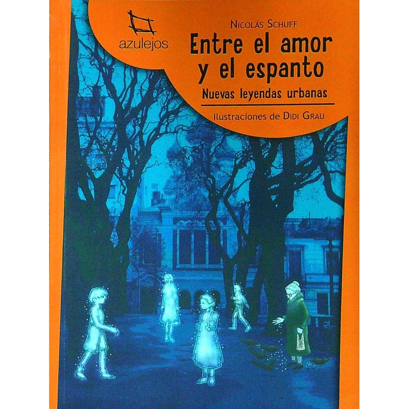 ENTRE EL AMOR Y EL ESPANTO - AZULEJOS NARANJA - ED. 2026