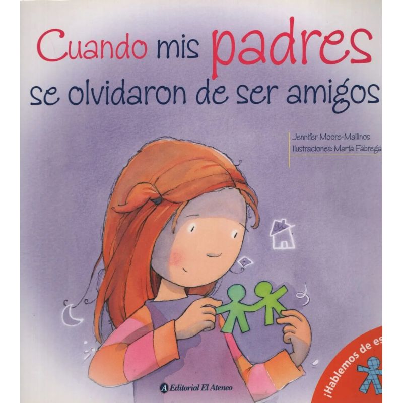 CUANDO MIS PADRES SE OLVIDARON DE SER AMIGOS (Nuevo)