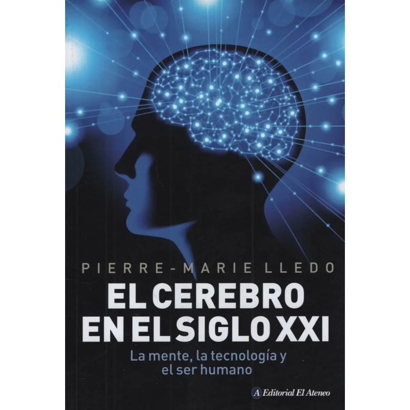 CEREBRO EN EL SIGLO XXI, EL (Nuevo)