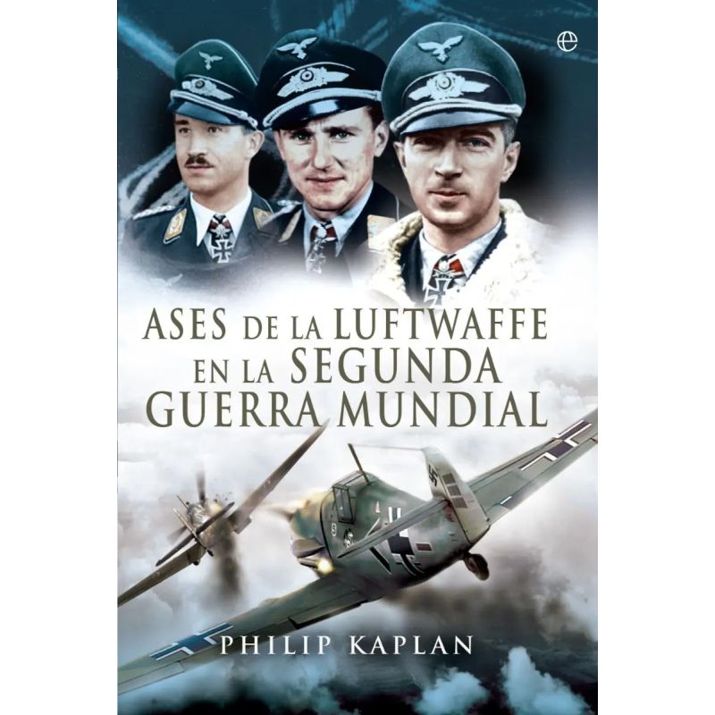 ASES DE LA LUFTWAFFE DE LA SEGUNDA GUERRA MUNDIAL (Nuevo)