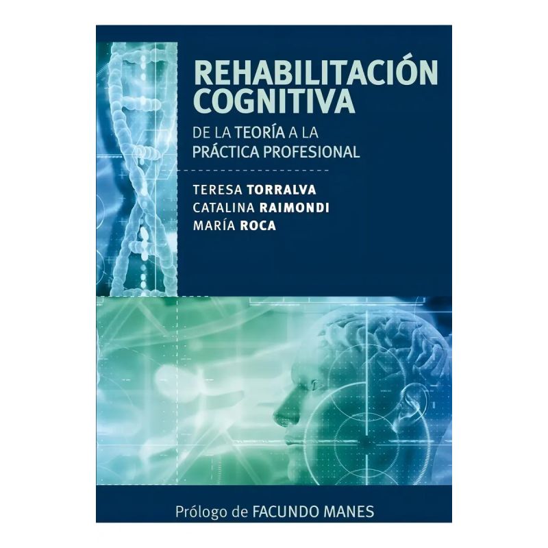 REHABILITACION COGNITIVA DE LA TEORIA A LA PRACTICA PROFESIONAL (Nuevo)