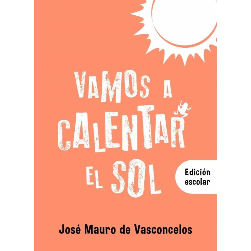 VAMOS A CALENTAR EL SOL (EDICION ESCOLAR) (Nuevo)