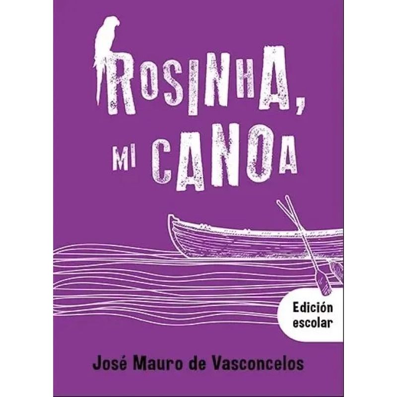 ROSINHA, MI CANOA (EDICION ESCOLAR) (Nuevo)