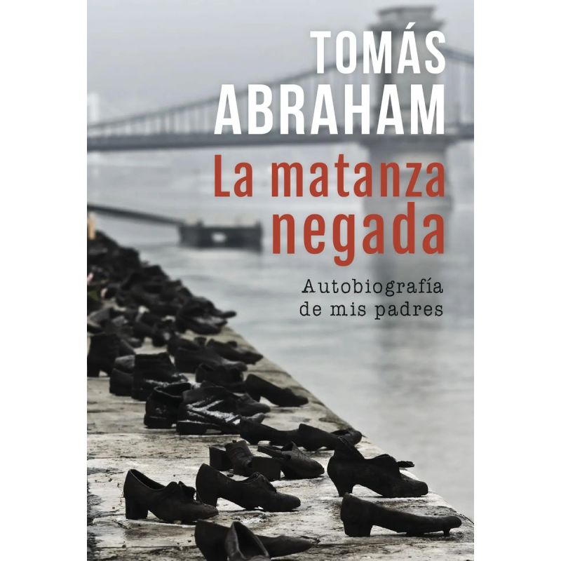 MATANZA NEGADA, LA - AUTOBIOGRAFIA DE MIS PADRES (Nuevo)
