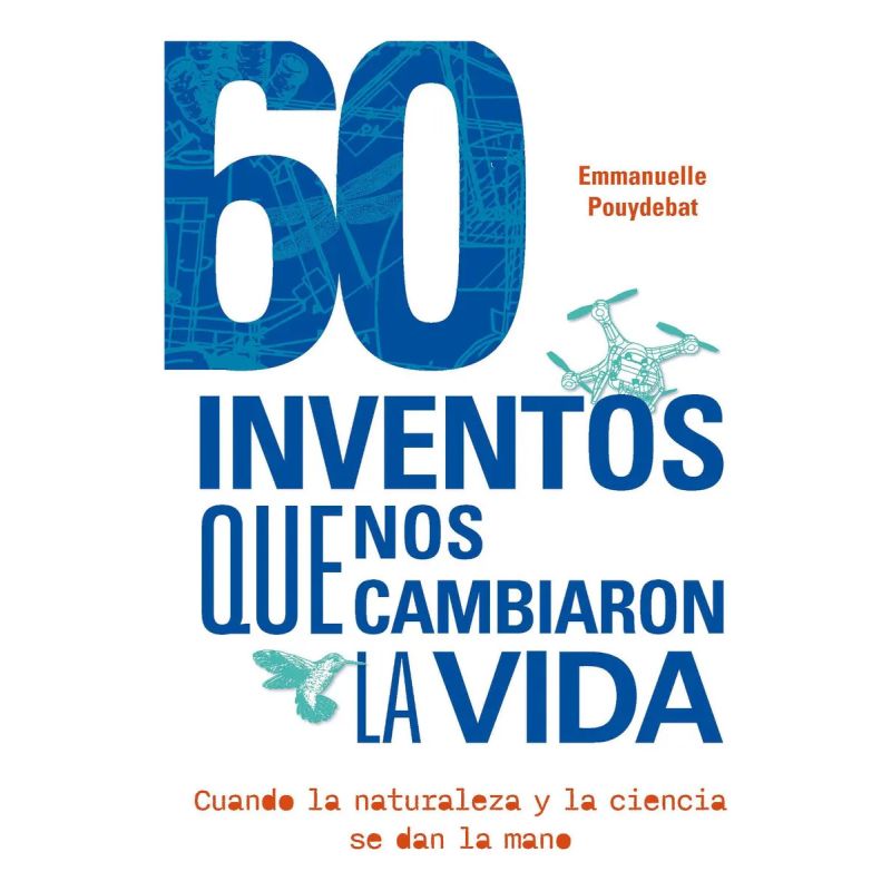 60 INVENTOS QUE NOS CAMBIARON LA VIDA (Nuevo)