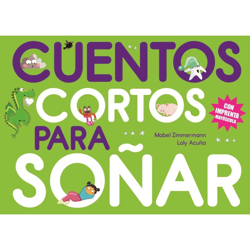 CUENTOS CORTOS PARA SOÑAR 4 (MAYUSCULA) (Nuevo)