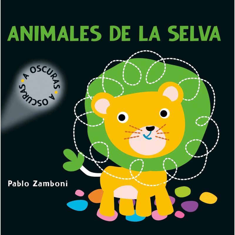 ANIMALES DE LA SELVA - A OSCURAS - CARTONE - MAYUSCULA (Nuevo)