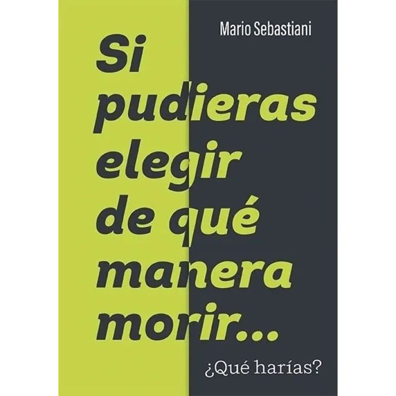SI PUDIERAS ELEGIR DE QUE MANERA MORIR... QUE HARIAS? (Nuevo)