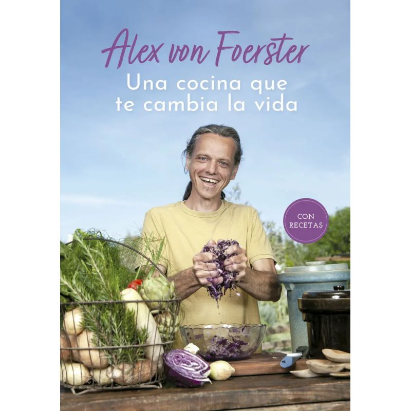 UNA COCINA QUE TE CAMBIA LA VIDA - CON RECETAS (Nuevo)