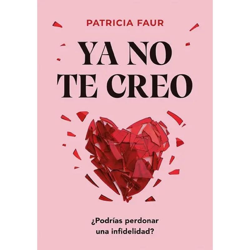YA NO TE CREO - PODRIAS PERDONAR UNA INFIDELIDAD? (Nuevo)