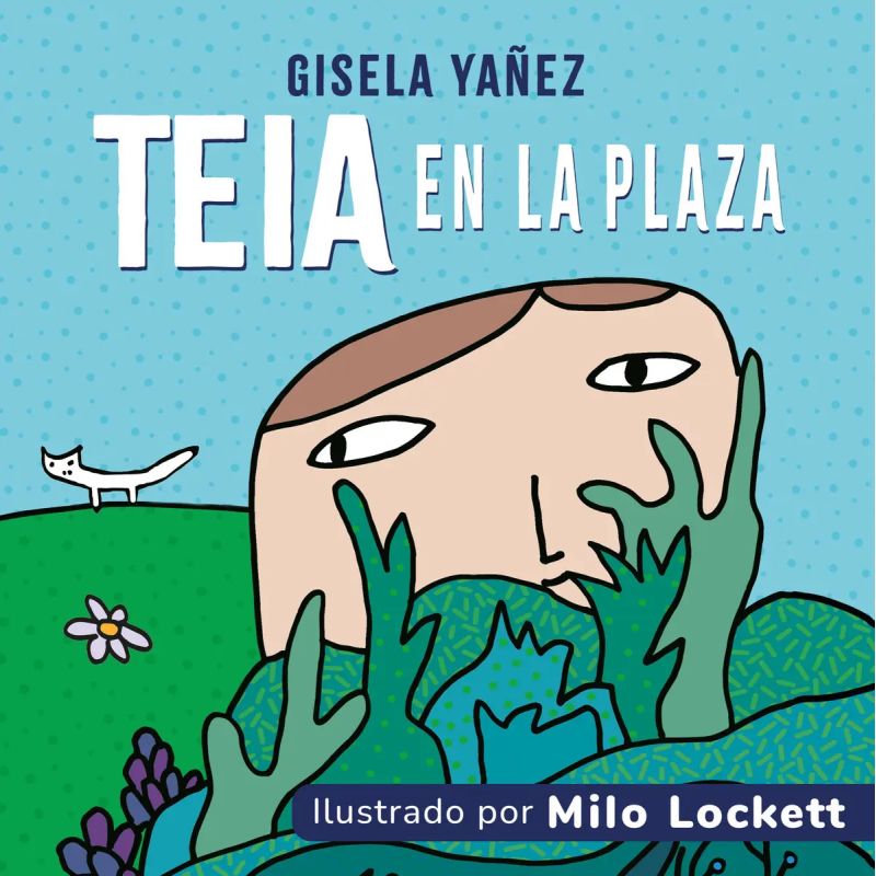 TEIA EN LA PLAZA - ILUSTRADO POR MILO LOCKETT (Nuevo)