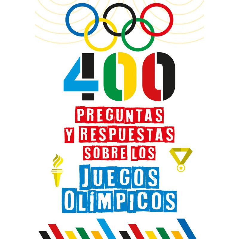 400 PREGUNTAS Y RESPUESTAS SOBRE LOS JUEGOS OLIMPICOS (Nuevo)