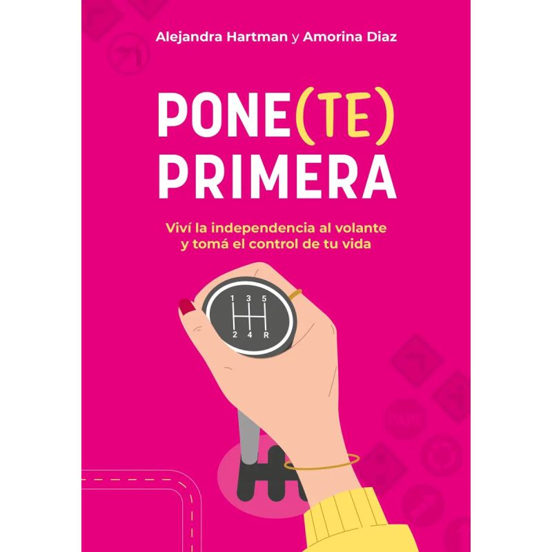 PONE(TE) PRIMERA - VIVI LA EXPERIENCIA AL VOLANTE Y TOMA EL CONTROL DE TU VIDA (Nuevo)