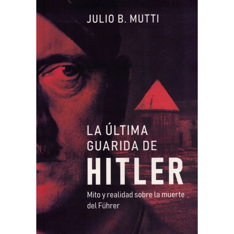 ULTIMA GUARIDA DE HITLER, LA (Nuevo)
