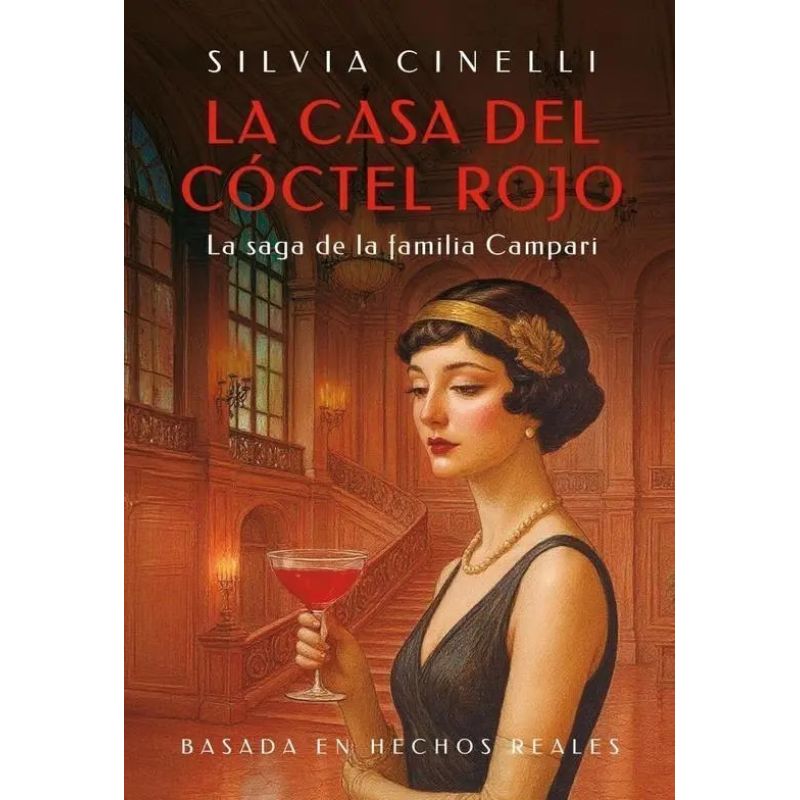CASA DEL COCTEL ROJO, LA - LA SAGA DE LA FAMILIA CAMPARI (Nuevo)