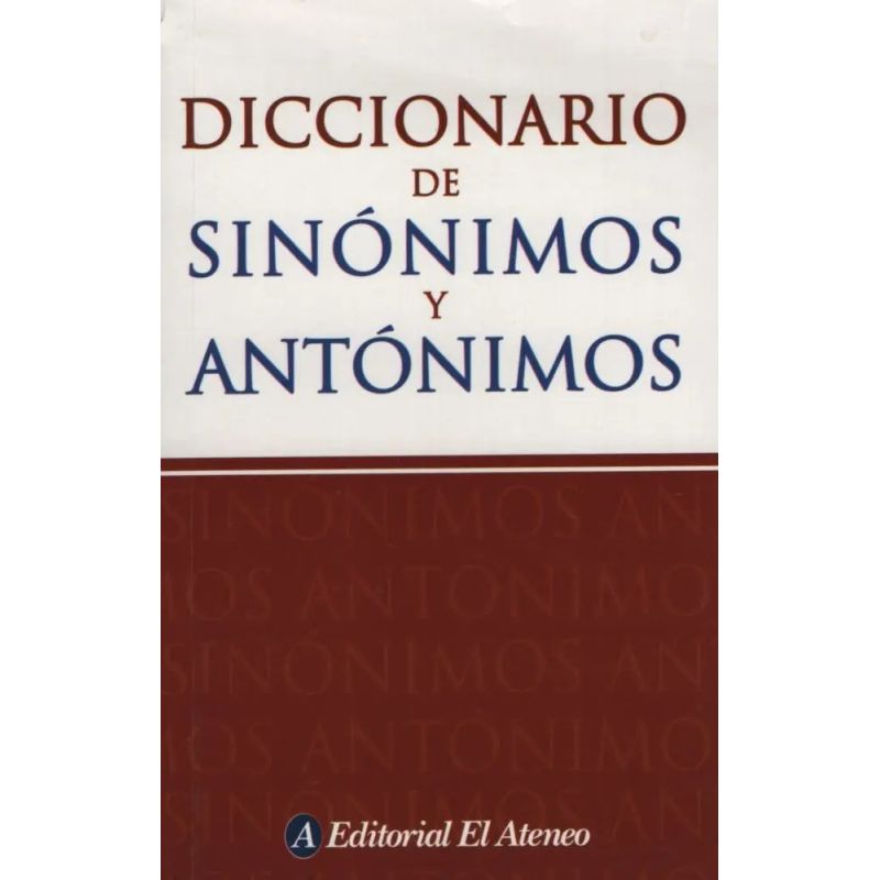 ATENEO DICCIONARIO DE SINONIMOS Y ANTONIMOS (Nuevo)