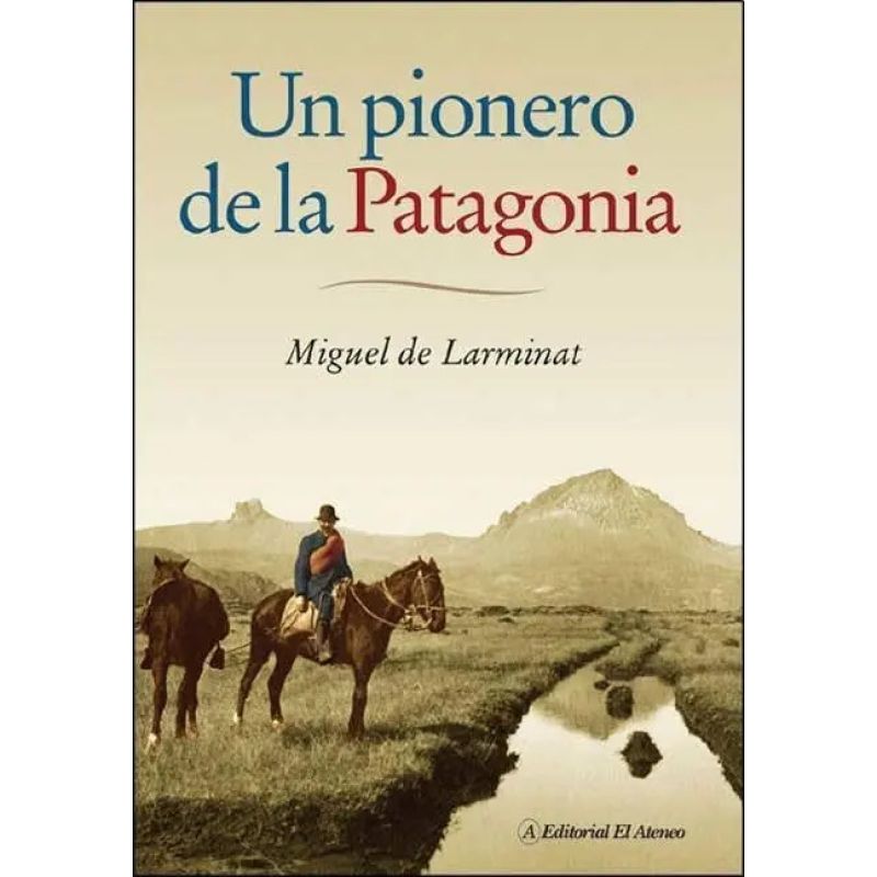 UN PIONERO DE LA PATAGONIA (Nuevo) - Miniatura 2
