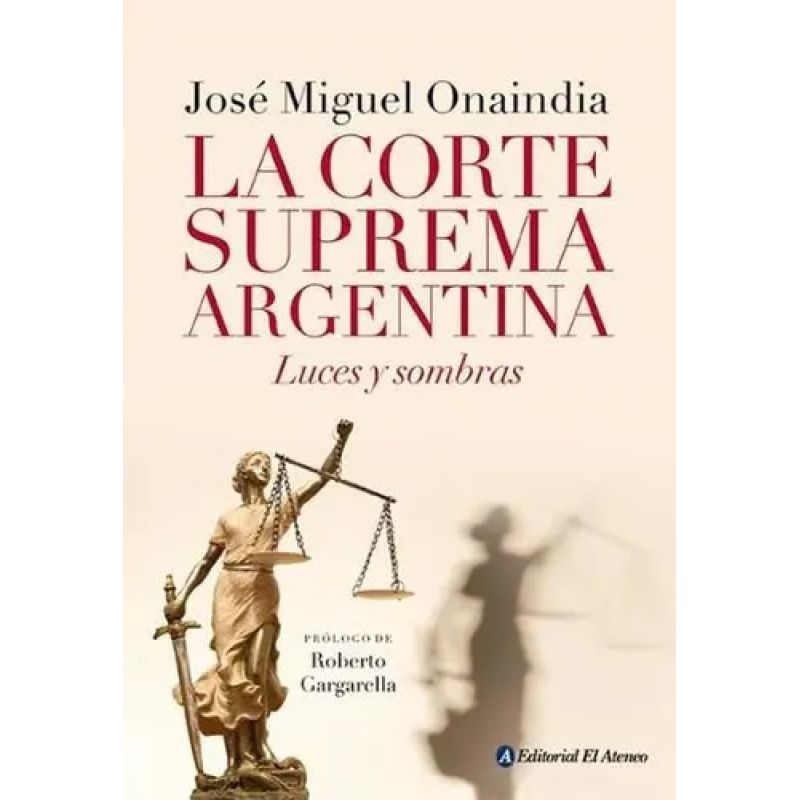 CORTE SUPREMA ARGENTINA, LA - LUCES Y SOMBRAS (Nuevo)
