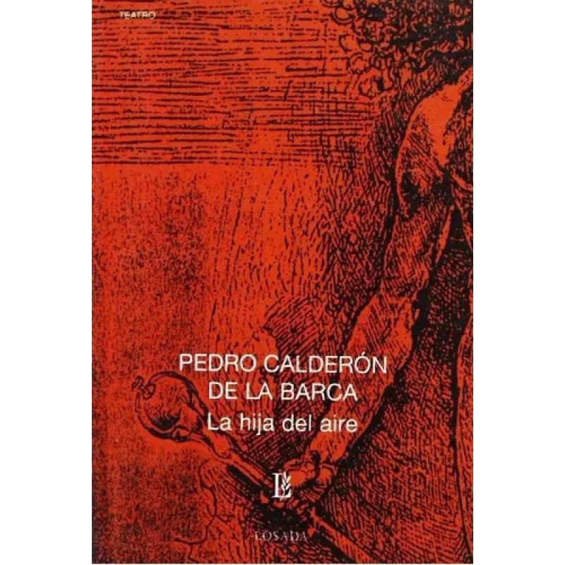 HIJA DEL AIRE, LA - CALDERON DE LA BARCA (Nuevo)