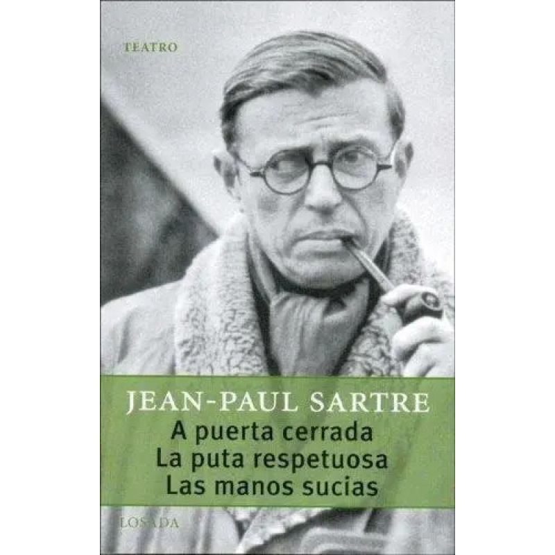 A PUERTA CERRADA/LAS MANOS SUCIAS/LA PUTA RESPET(GRAN TEATRO (Nuevo)