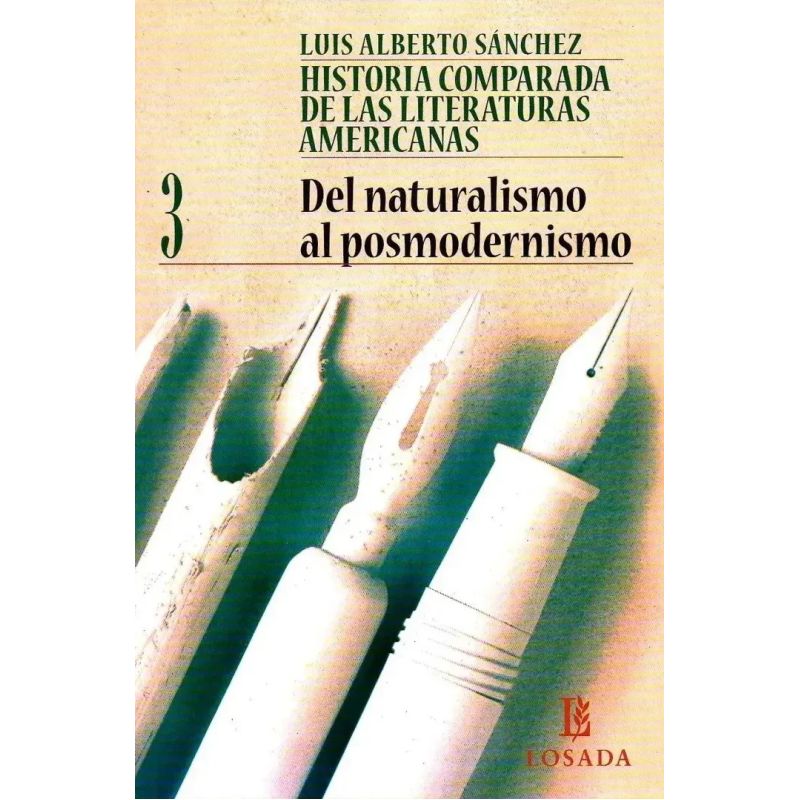 HISTORIA COMPARADA DE LA LITERATURA AMERICANA 3 - DEL NATURALISMO AL POSMODERNISMO (Nuevo)