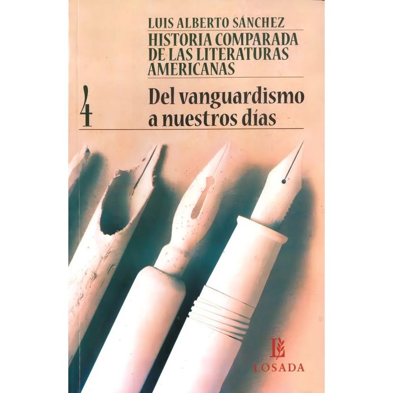 HISTORIA COMPARADA DE LA LITERATURA AMERICANA 4 - DEL VANGUARDISMO A NUESTROS DIAS (Nuevo)