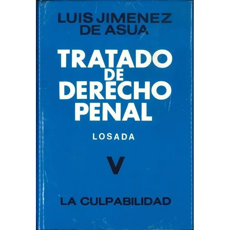 TRATADO DE DERECHO PENAL 5 - LA CULPABILIDAD (Nuevo)