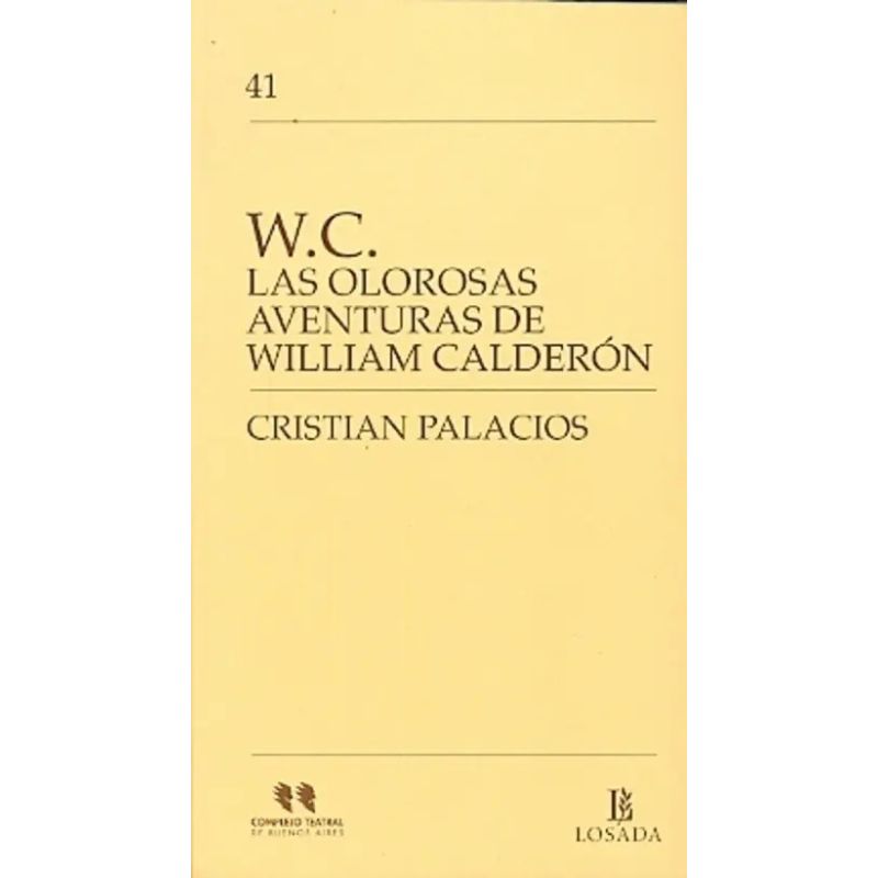 OLOROSAS AVENTURAS DE WILLIAM CALDERON, LAS (Nuevo)