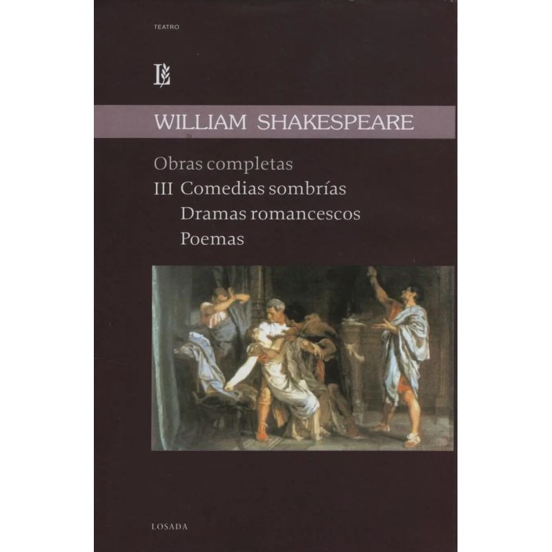 COMEDIAS SOMBRIAS - OBRAS COMPLETAS TOMO 3 - SHAKESPEARE (Nuevo)