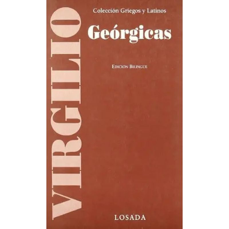 GEORGICAS - GRIEGOS Y LATINOS (EDICION BILINGUE) (Nuevo)