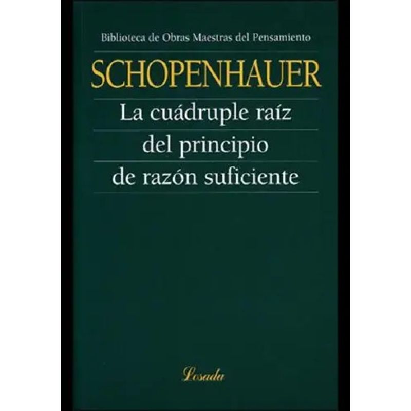 CUADRUPLE RAIZ DEL PRINCIPIO DE RAZON SUFICIENTE, LA (OMP82) (ESP) (Nuevo)