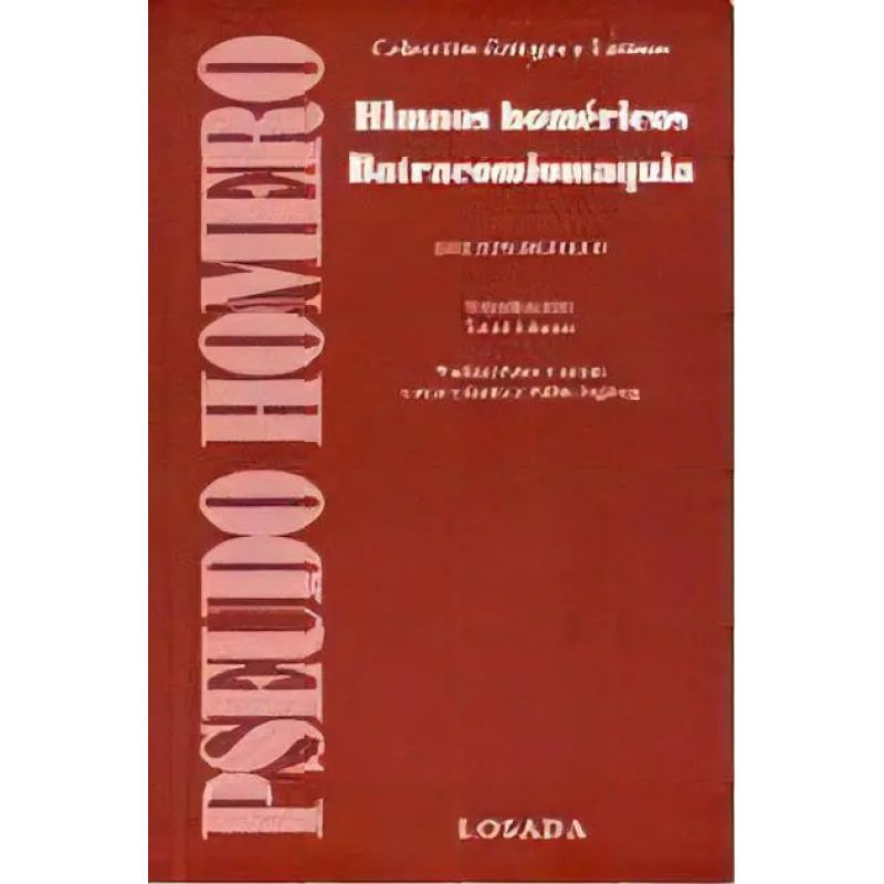 HIMNOS HOMERICOS / BATRACOMIOMAQUIA - GRIEGOS Y LATINOS (Nuevo)