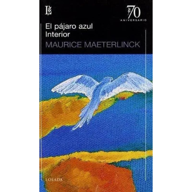 PAJARO AZUL, EL / INTERIOR - 70 A. (Nuevo)